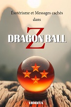 2024_06_17_Ésotérisme et Messages Cachés dans DRAGON BALL Z (fanbook)